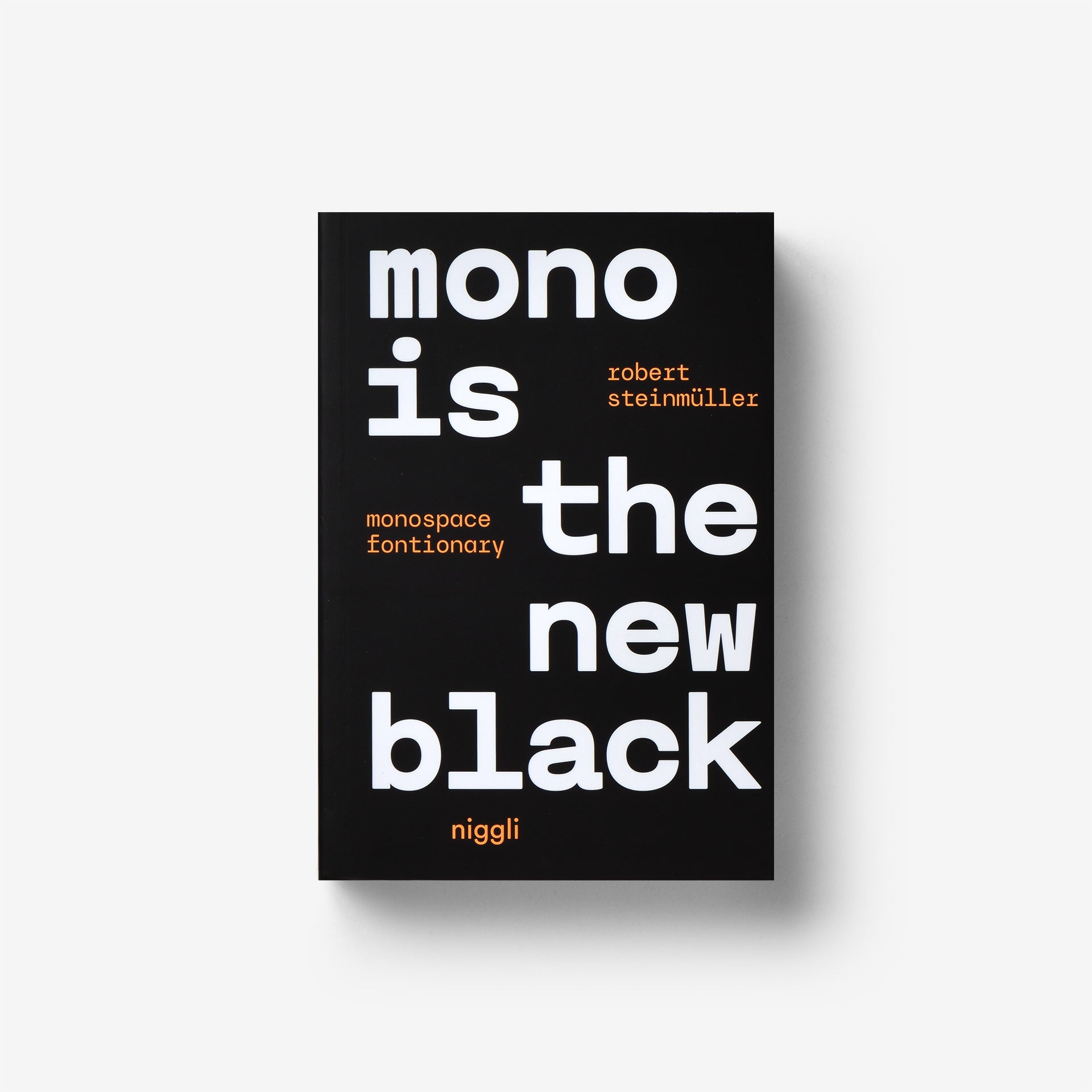Mono is the new Black: Monospace Fontionary | North East