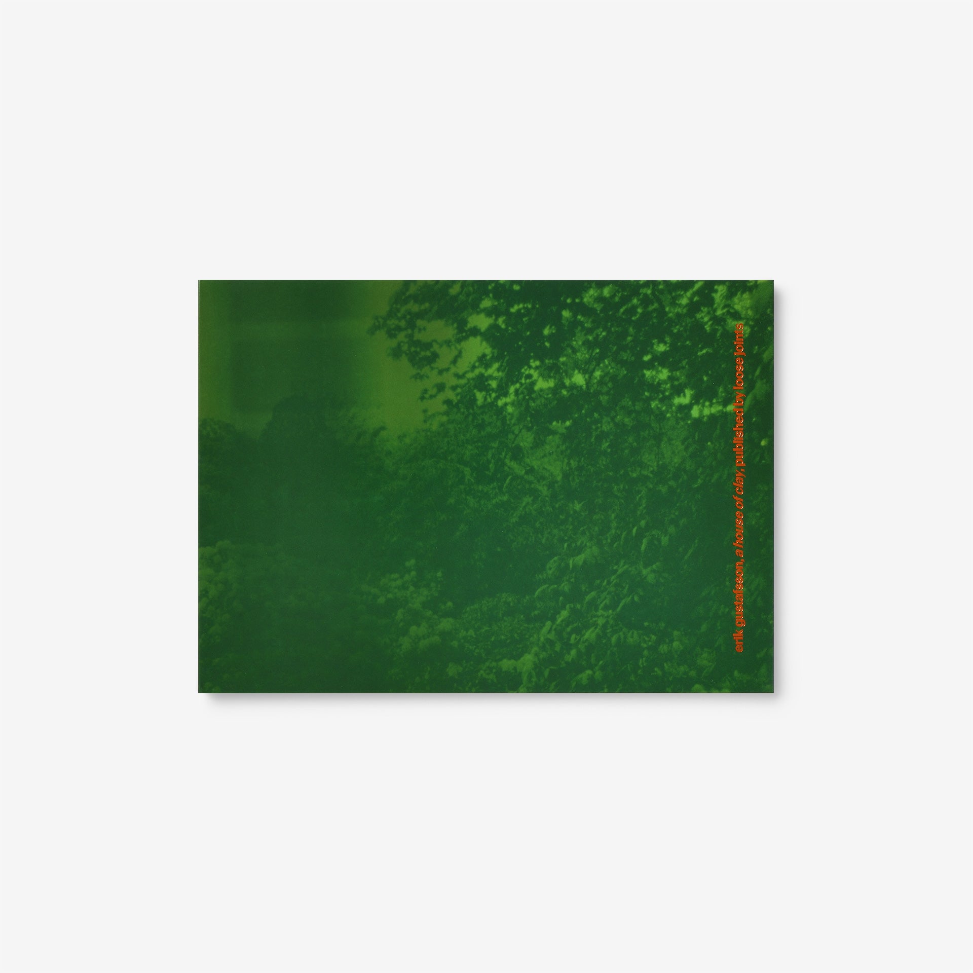 アート・デザイン・音楽 erik gustafsson, a house of clay Erik Gustafsson – A House of Clay – Loose Joints Publishing