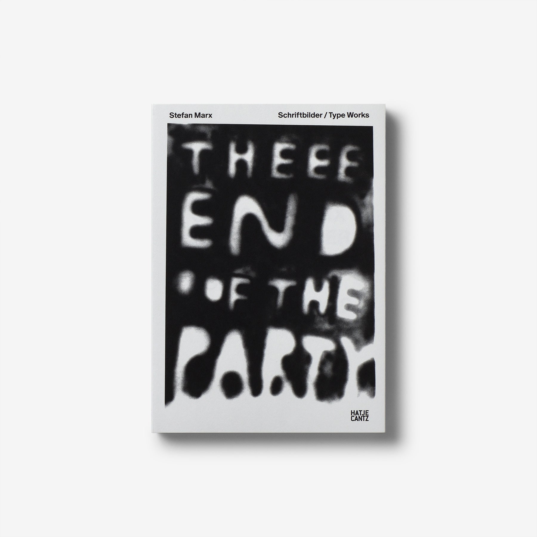 Stefan Marx Chronicles 2009–2023 Stefan Marx: Schriftbilder / Type Works | North East