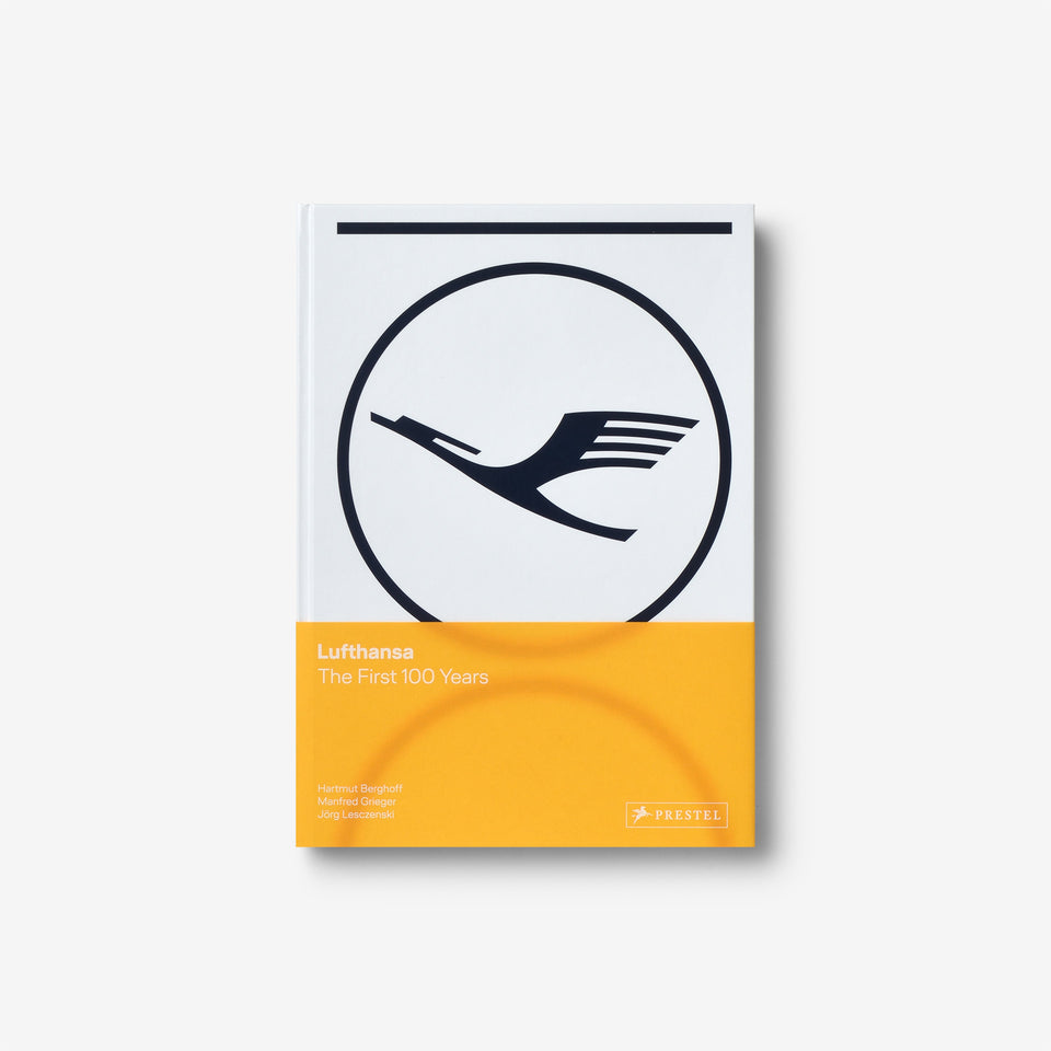Lufthansa: The First 100 Years