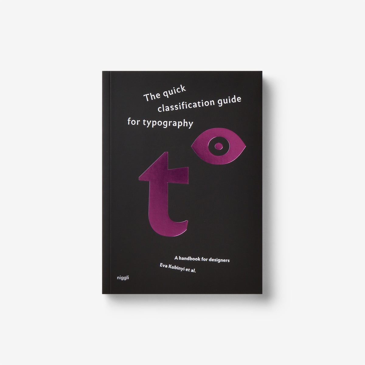 Quick Classification The quick classification guide for typography: A handbook for designer ...