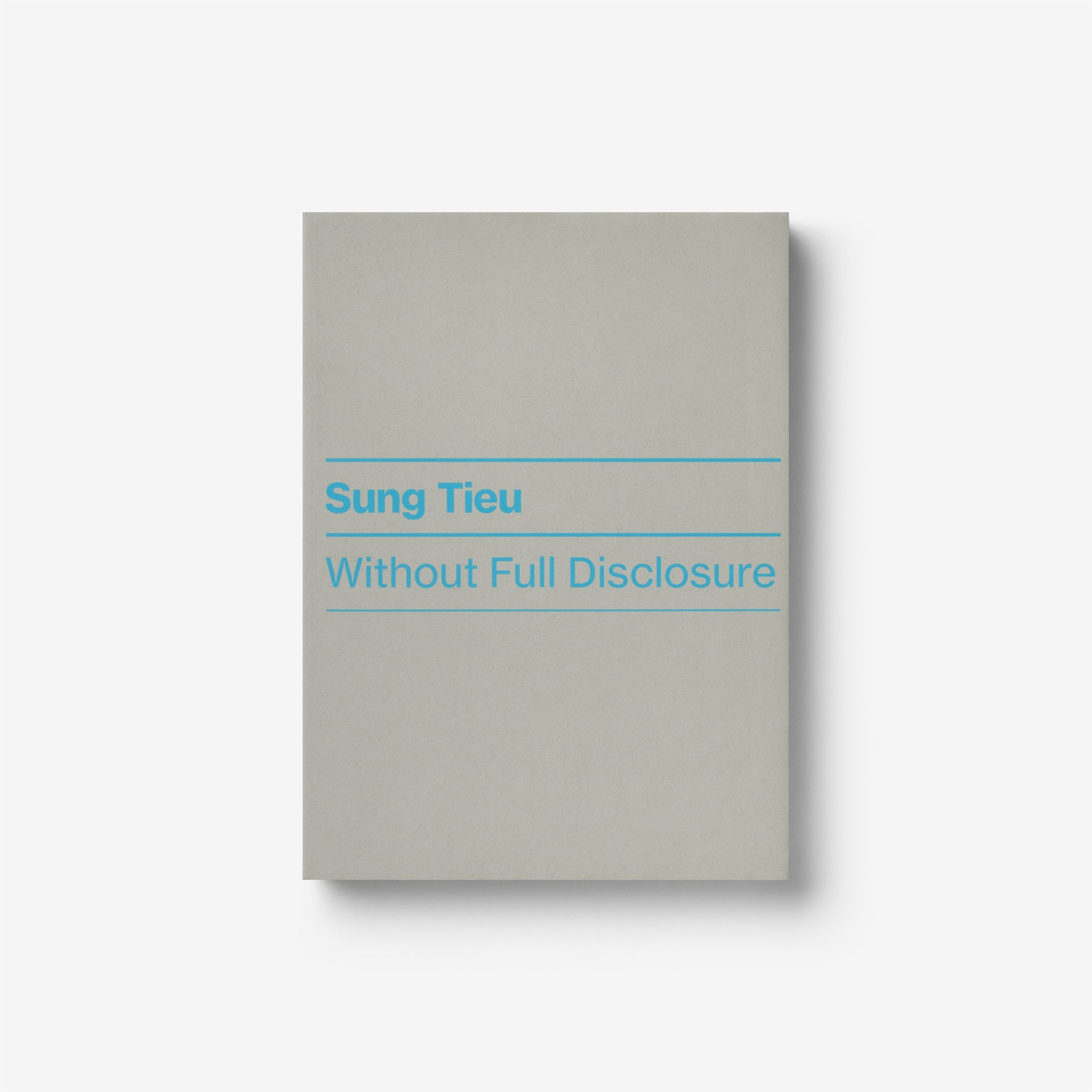 Sung Tieu: Without Full Disclosure