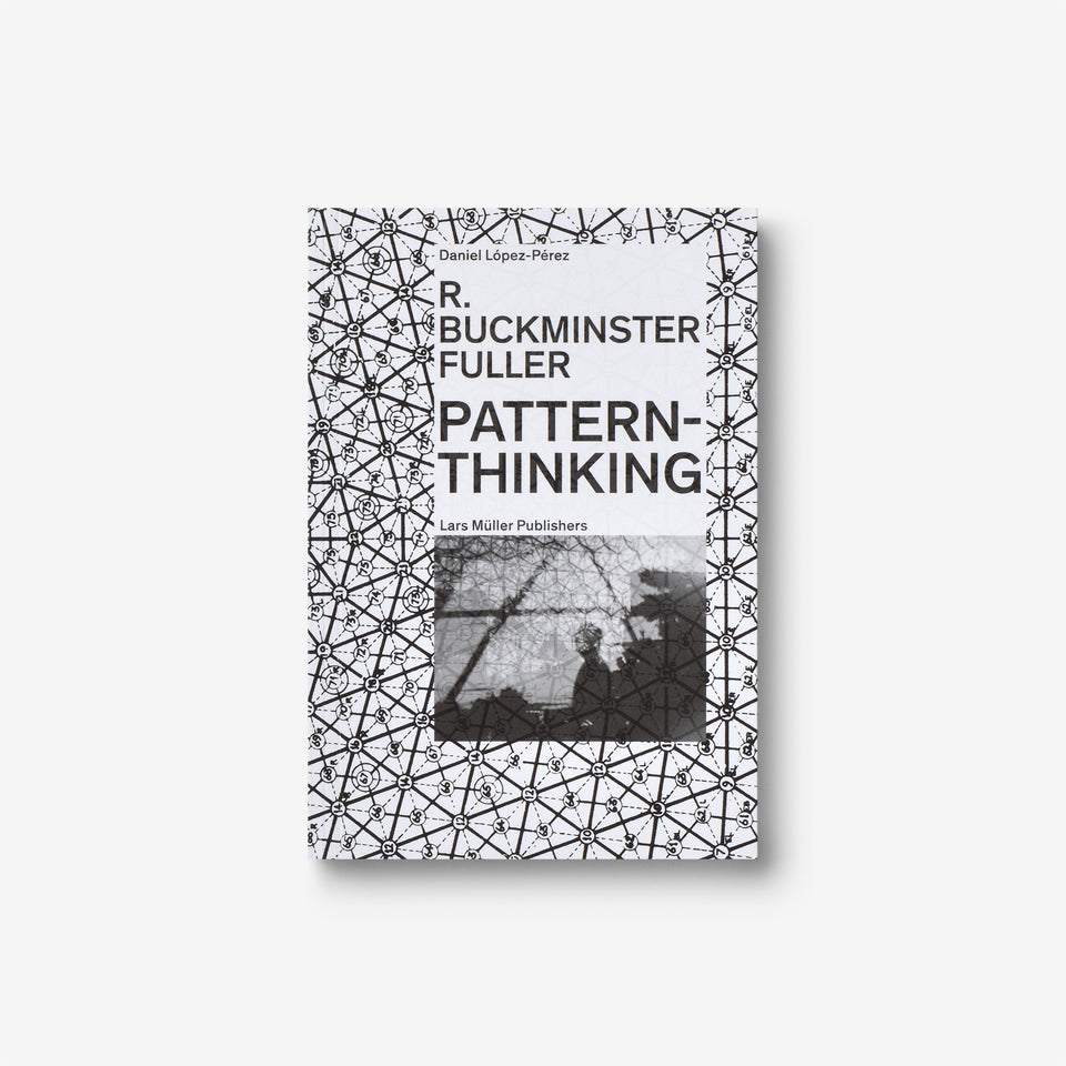 R. Buckminster Fuller: Pattern-Thinking
