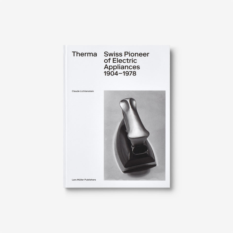 Therma: Swiss Pioneer of Electric Appliances 1904–1978