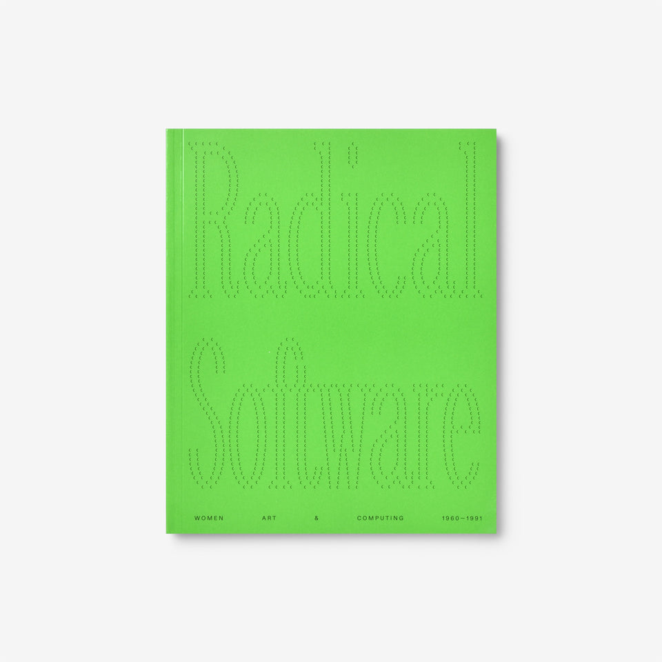 Radical Software: Women, Art & Computing 1960–1991